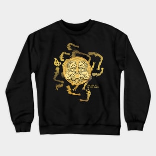 The Luck is in your Hands Crewneck Sweatshirt